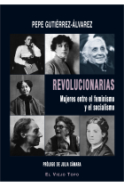 Revolucionarias. Mujeres entre el feminismo y el socialismo