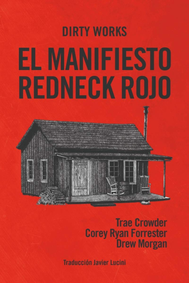 El manifiesto redneck rojo. O cómo sacar a Dixie de la oscuridad