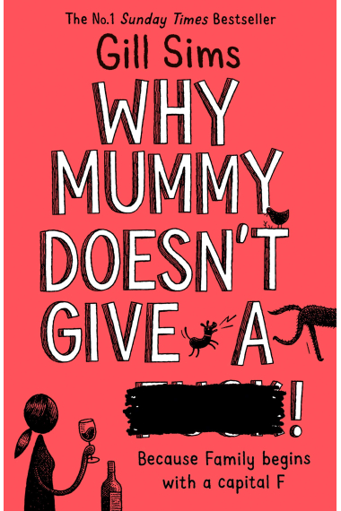 Why Mummy Doesnt Give a ****!