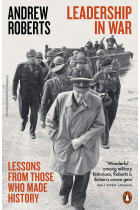 Leadership In War: Lessons from Those Who Made History