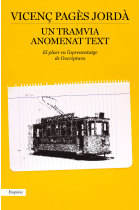 Un tramvia anomenat text: el plaer en l'aprenentatge de l'escriptura (Nova edició)