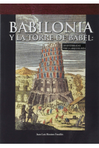 Babilonia y la torre de Babel: desenterradas por la arqueología