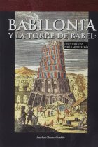 Babilonia y la torre de Babel: desenterradas por la arqueología