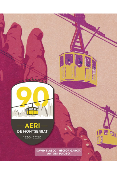 Aeri de Montserrat. 90 anys: 1930-2020