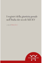 I registri della giustizia penale nell'Italia dei secoli XII-XV