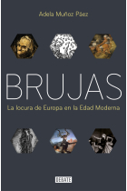 Brujas. La locura de Europa en la Edad Moderna