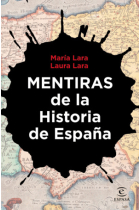 Mentiras de la Historia de España. A veces las cosas no son como nos las han contado