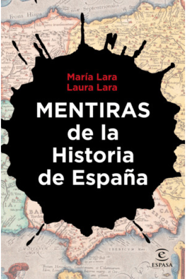 Mentiras de la Historia de España. A veces las cosas no son como nos las han contado