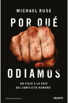 Por qué odiamos: un viaje a la raíz del conflicto humano