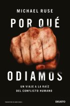 Por qué odiamos: un viaje a la raíz del conflicto humano