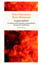 La gran explosió. Corrupció, perill i deixadesa a la petroquímica més gran del sud d'Europa