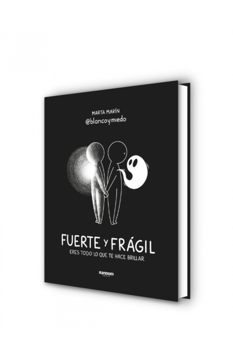 Fuerte y frágil. Eres todo lo que te hace brillar