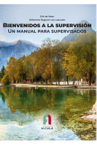 BIENVENIDOS A LA SUPERVISION. UN MANUAL PARA SUPERVISADOS