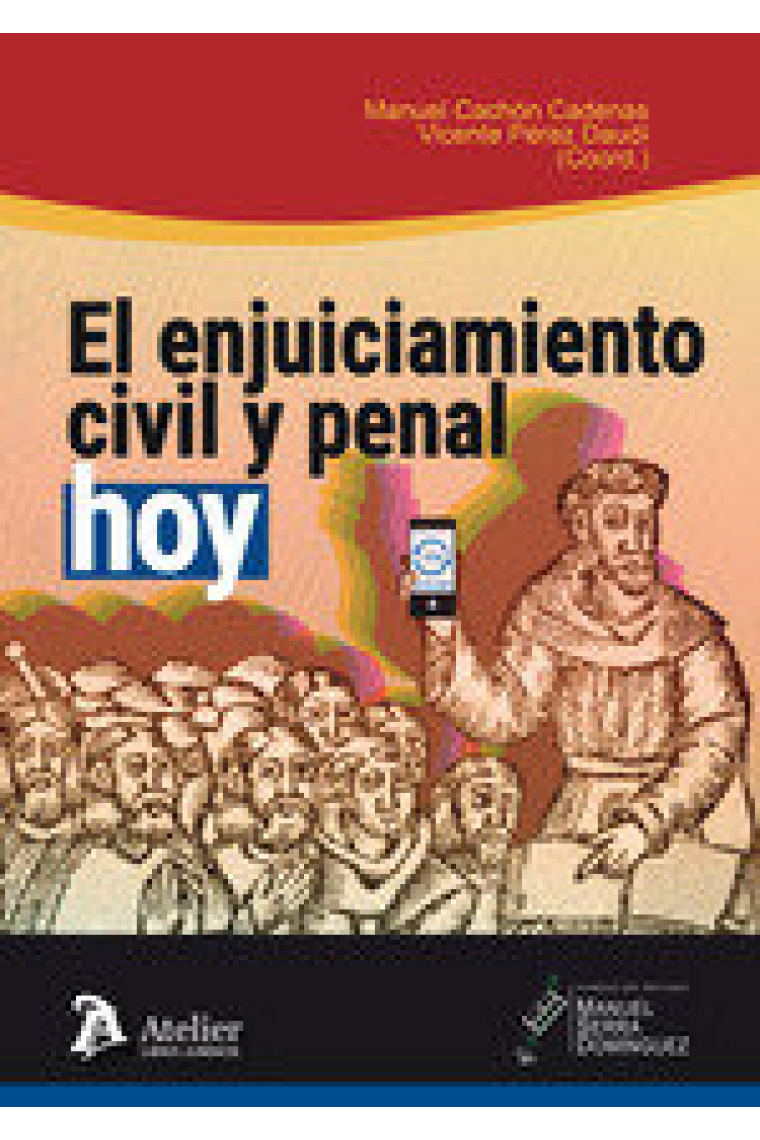 El enjuiciamiento civil y penal, hoy.