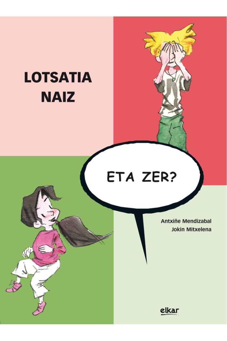 Lotsatia naiz, eta zer?