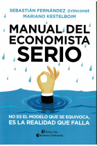 Manual del economista serio. No es el modelo el que se equiv