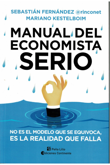 Manual del economista serio. No es el modelo el que se equiv