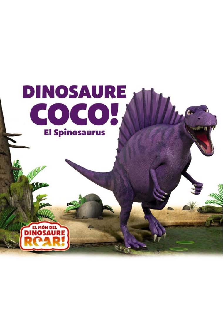 DINOSAURE COCO! EL SPINOSAURUS