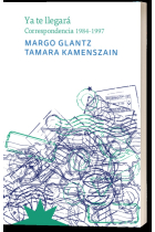 «Ya te llegará»: Correspondencia entre Margo Glantz y Tamara Kamenszain