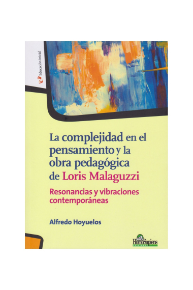 La complejidad y la obra pedagógica de Loris Malaguzzi