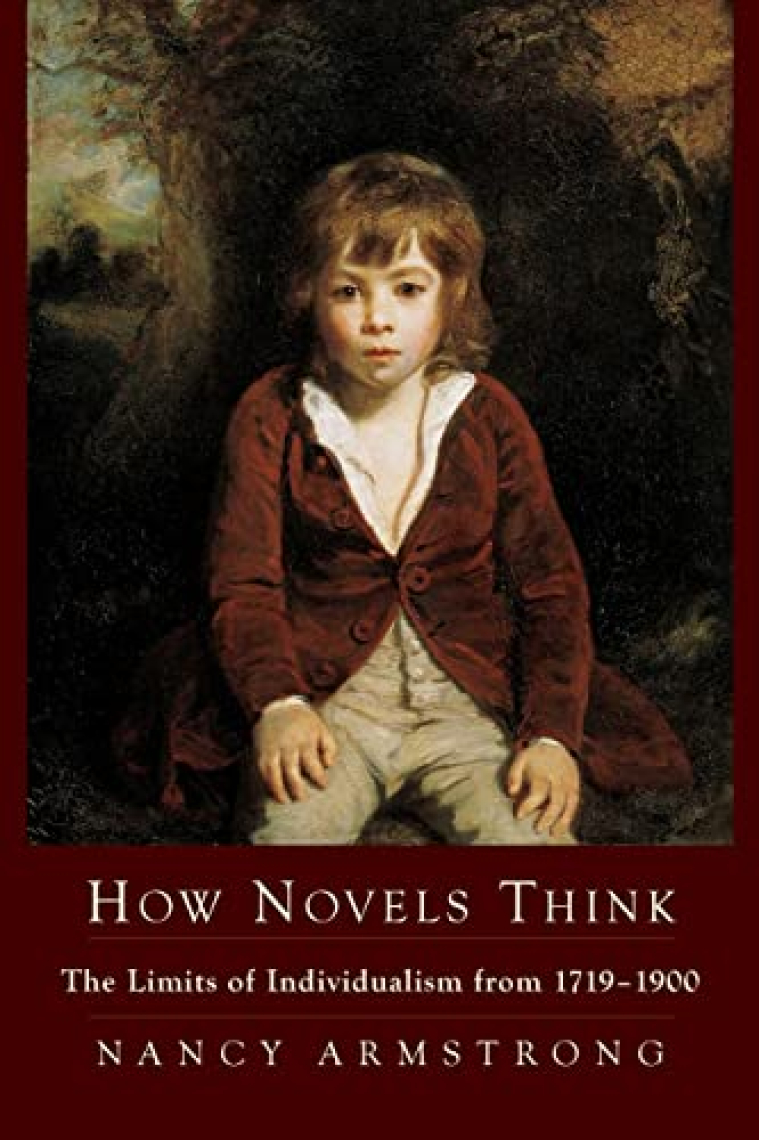 How Novels Think: The Limits of Individualism from 1719-1900