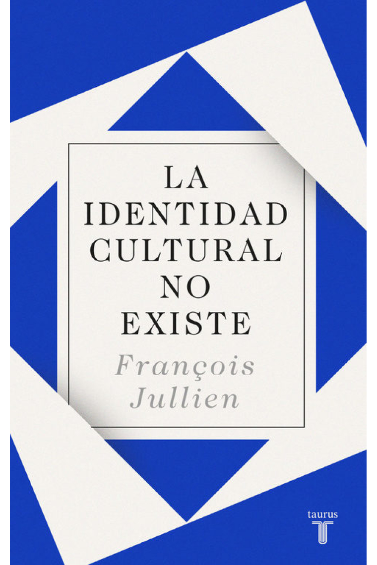 La identidad cultural no existe (Nueva edición)