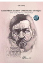 JULIO CORTAZAR CLAVES DE UNA BUSQUEDA ONTOLOGICA