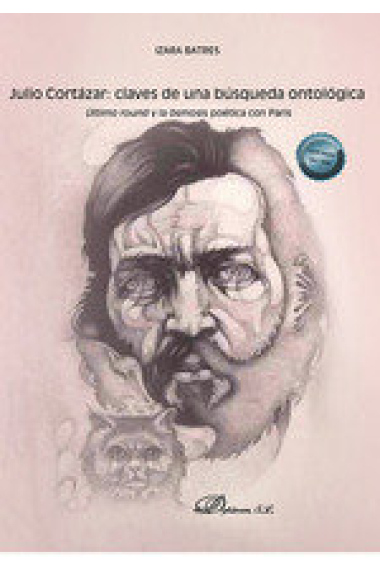 JULIO CORTAZAR CLAVES DE UNA BUSQUEDA ONTOLOGICA