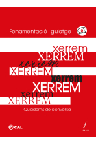 Xerrem. Quaderns de conversa - 0. Fonamentació i guiatge