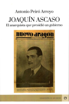 Joaquín ascaso. El anarquista que presidió un gobierno