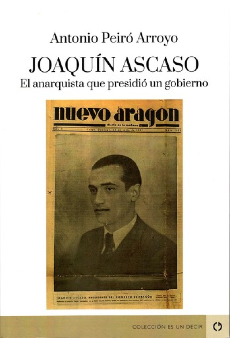 Joaquín ascaso. El anarquista que presidió un gobierno