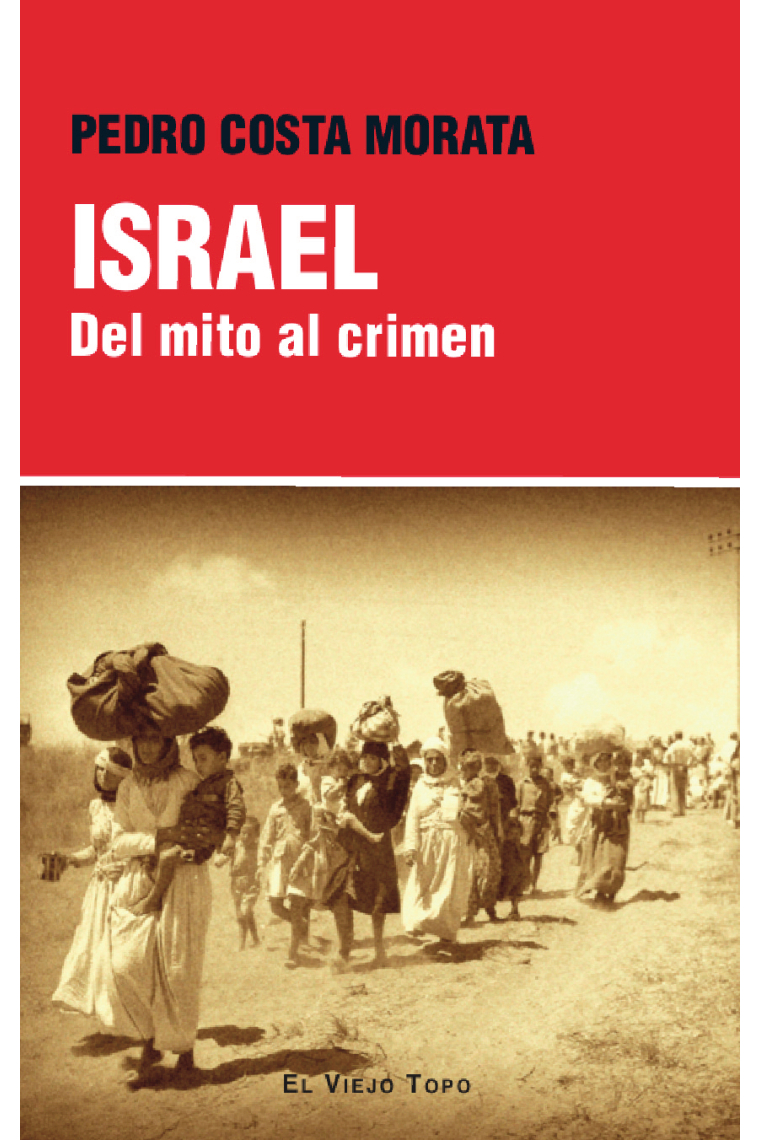 Israel. Del mito al crimen