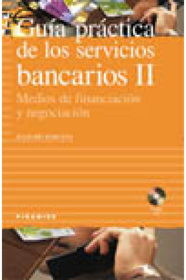 Guia de los servicios bancarios II. Medios de financiación y negociación