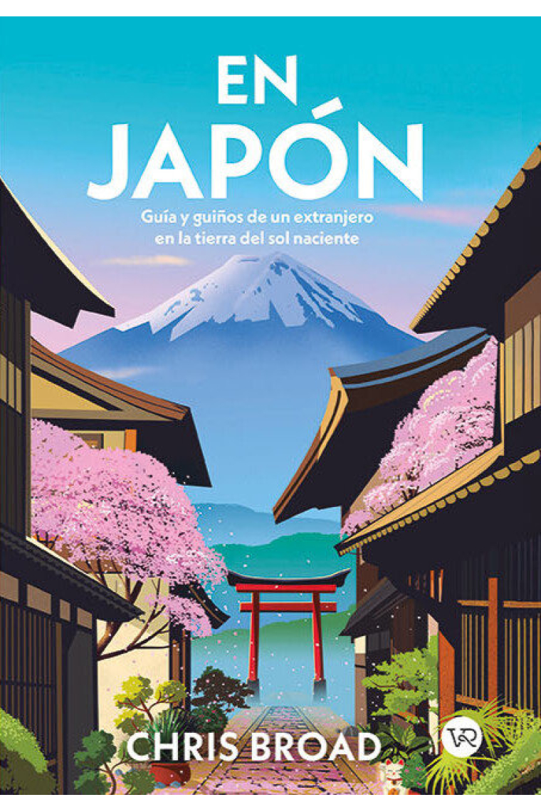 En Japón. Guía y guiños de un extranjero en la tierra del sol naciente