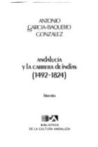 Andalucía y la carrera de Indias (1492-1824)