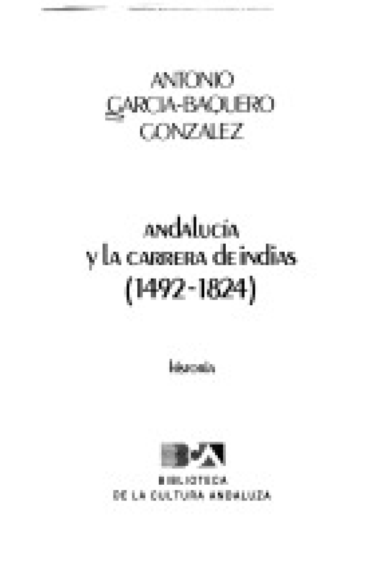 Andalucía y la carrera de Indias (1492-1824)