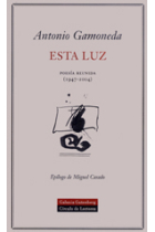 Esta luz. Poesía reunida (1947-2004)