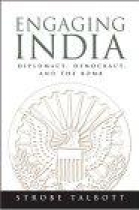 Engaging India:diplomacy,democracy and the bomb