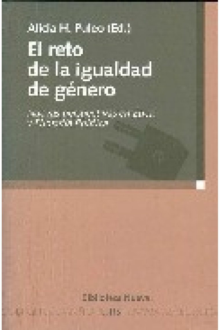 El reto de la igualdad de género. Nuevas perspectivas en ética y filosofía política