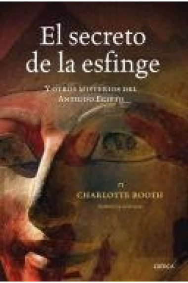 El secreto de la esfinge y otros misterios del Antiguo Egipto