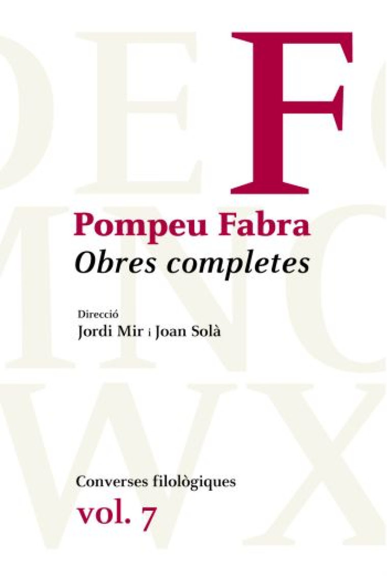 Pompeu Fabra Obres completes, Vol. 7 Converses filològiques