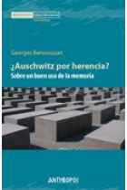 ¿Auschwitz por herencia? Sobre un buen uso de la memoria