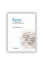 Éxito: un libro sobre el rechazo editorial