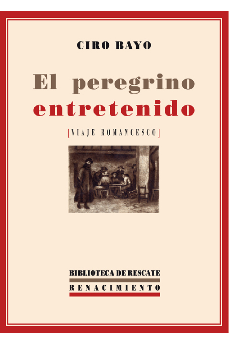 El peregrino entretenido. Viaje romancesco