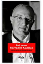 Què pensa Salvador Cardús