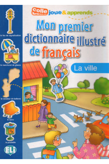 Mon premier dictionnaire illustré de français. La ville