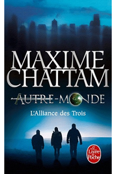 Autre-Monde Tome 1 - L'alliance des Trois