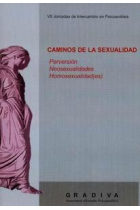 Caminos de la sexualidad. Perversión. Neosexualidades. Homosexualidad(es). VII Jornadas de intercambio en psicoanalisis