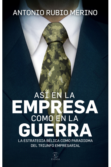 Así en la empresa como en la guerra