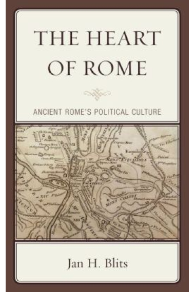 The heart of Rome: ancient Rome's political culture